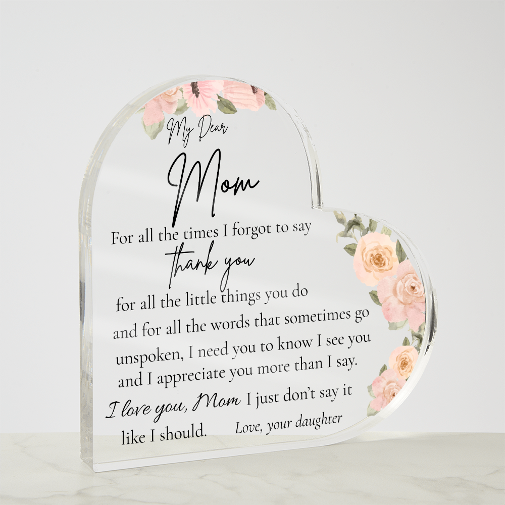 My Dear Mom Heart Acrylic Block – A Keepsake She'll Treasure Always