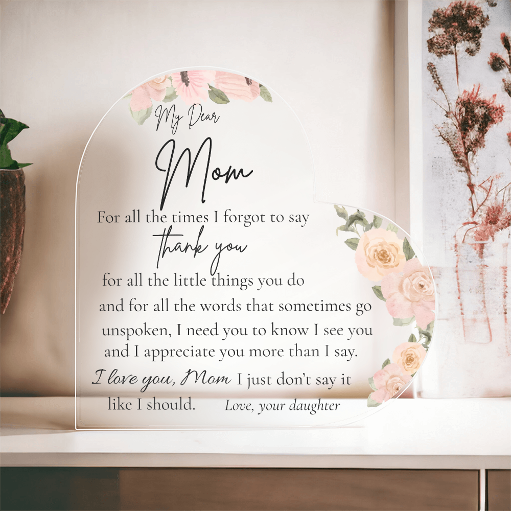 My Dear Mom Heart Acrylic Block – A Keepsake She'll Treasure Always