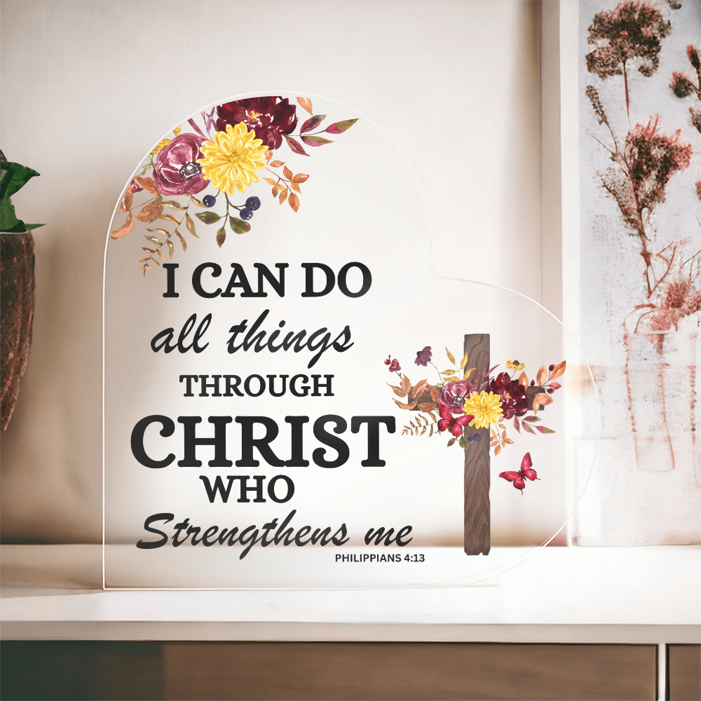“I Can Do All Things Through Christ” Heart Acrylic Plaque – Christian Inspirational Gift