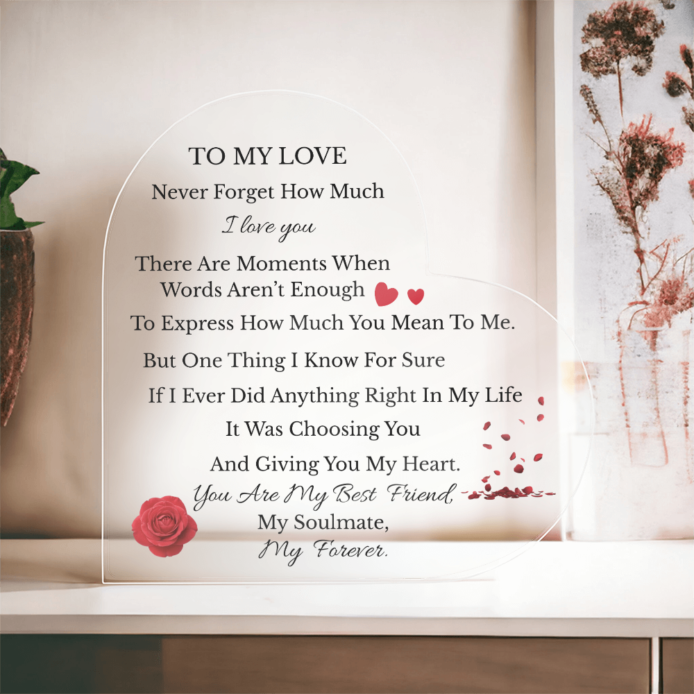 To My Love Heart Acrylic Plaque – Romantic Gift for Him or Her | Anniversary, Valentine’s Day, Soulmate Gift