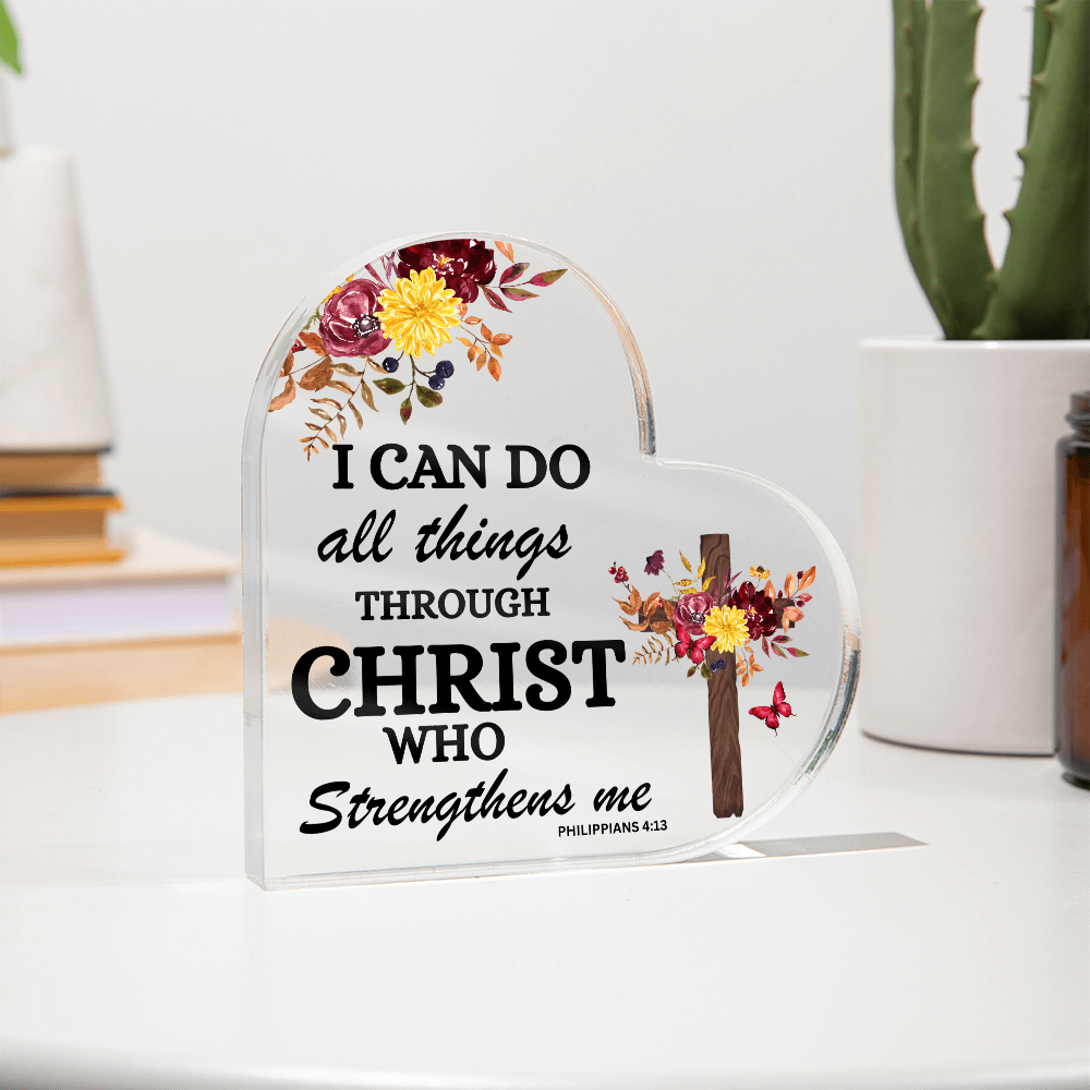 “I Can Do All Things Through Christ” Heart Acrylic Plaque – Christian Inspirational Gift