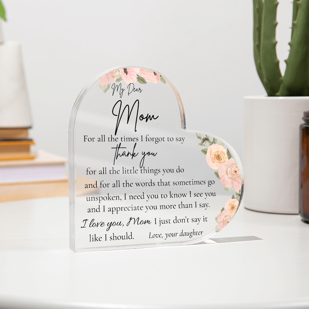 My Dear Mom Heart Acrylic Block – A Keepsake She'll Treasure Always