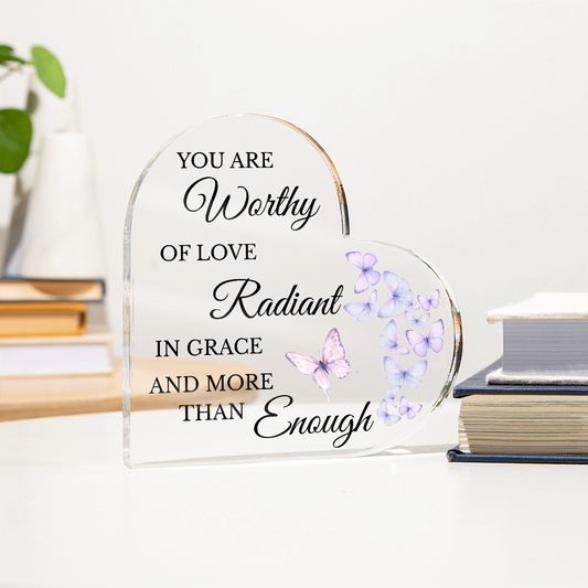 You Are Worthy Acrylic Heart Plaque – Butterfly Motivational Decor