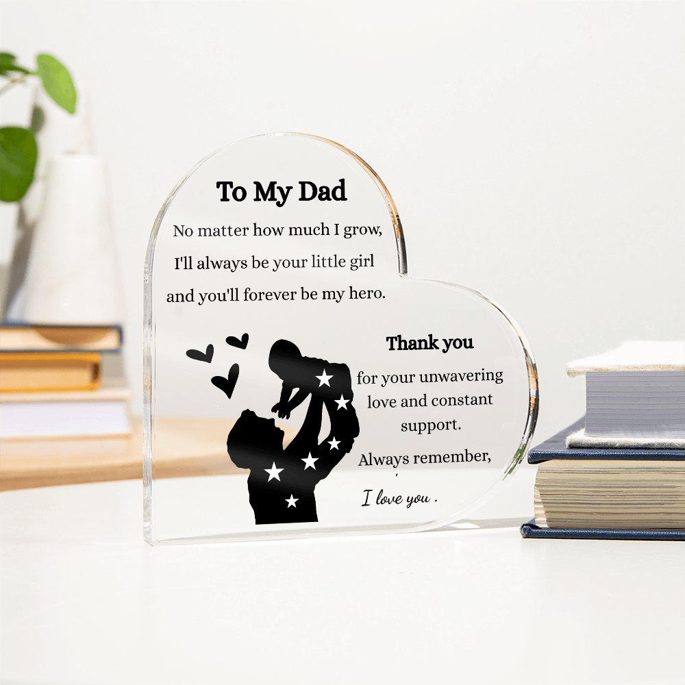 Heart-Shaped Acrylic Plaque for Dad – Sentimental Gift for  Birthday's or Just Because