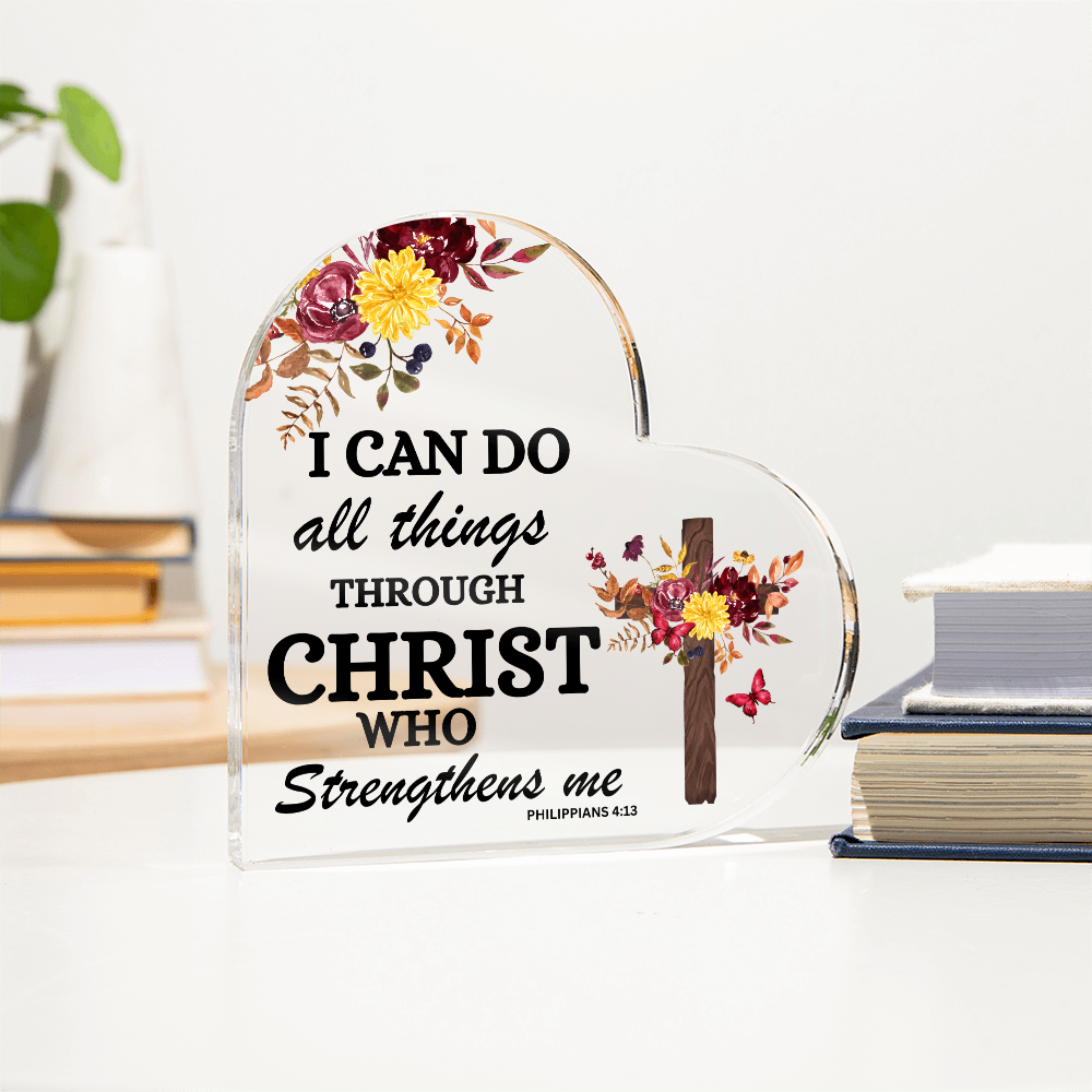 “I Can Do All Things Through Christ” Heart Acrylic Plaque – Christian Inspirational Gift