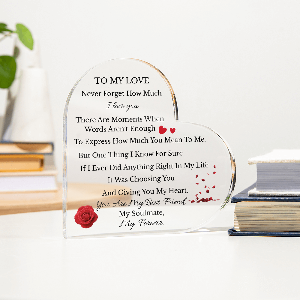 To My Love Heart Acrylic Plaque – Romantic Gift for Him or Her | Anniversary, Valentine’s Day, Soulmate Gift