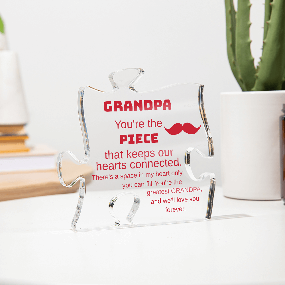 Grandpa Puzzle Acrylic Plaque – You’re the Piece That Keeps Our Hearts Connected