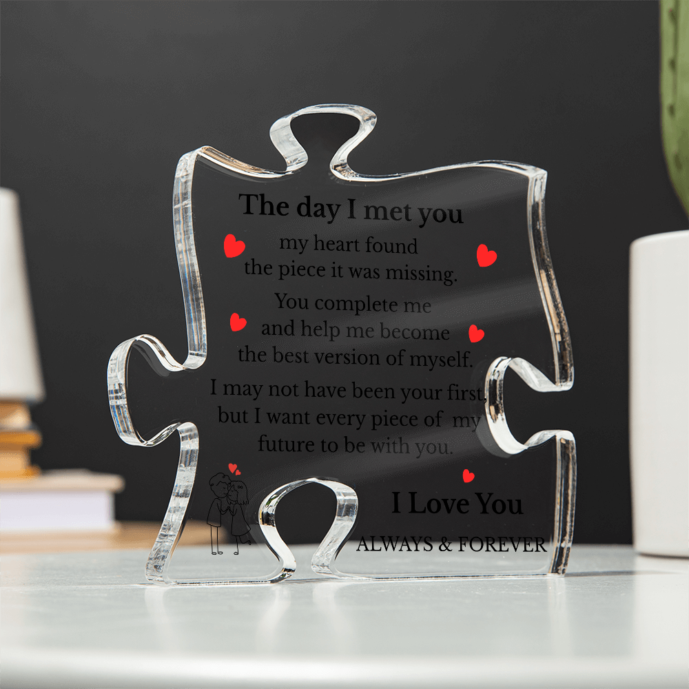 Puzzle Piece Acrylic Plaque – The Day I Met You Romantic Gift | Anniversary Gift for Him or Her