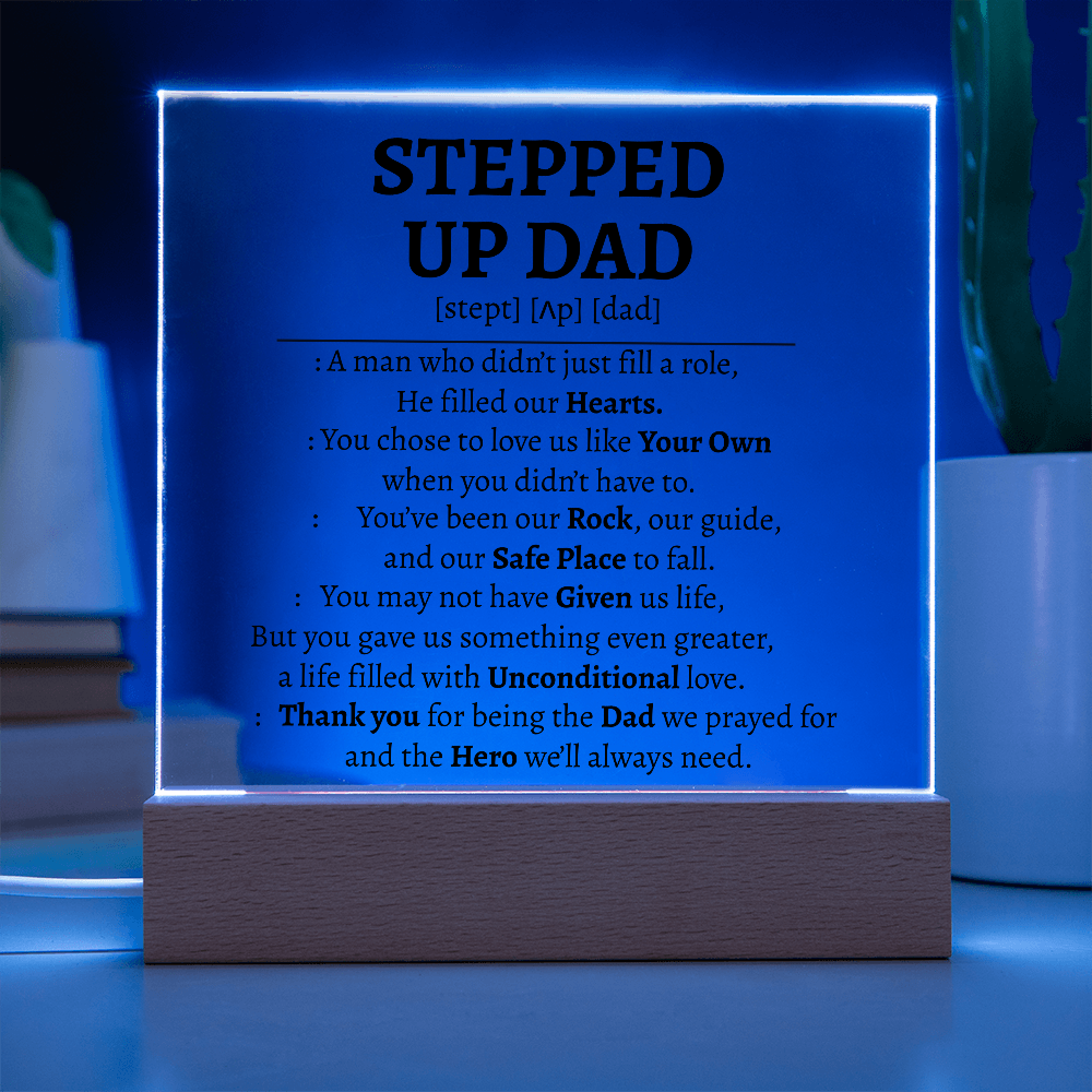 Stepped-Up Dad Acrylic Plaque – Heartfelt Gift for Bonus Dads & Father Figures