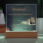 To My Beloved Husband / Acrylic Square Plaque - Perfect Gift for Husband