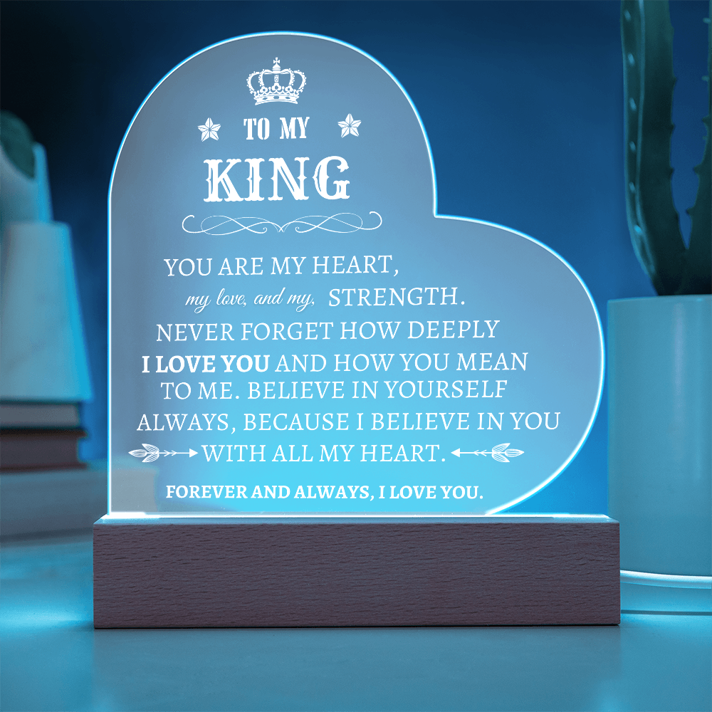 To My King /Acrylic Heart Plaque Gift