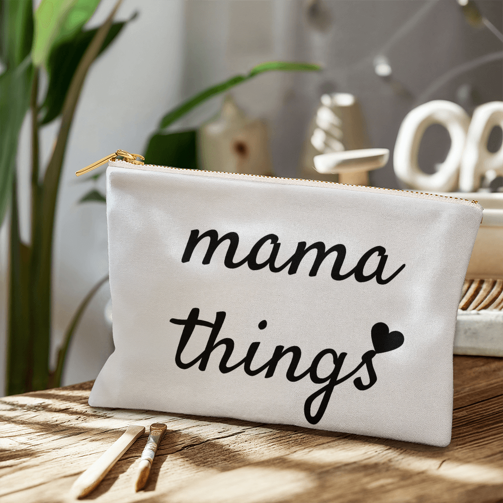 Mama Things | Large Zippered Pouch | Meaningful Gift for Mom