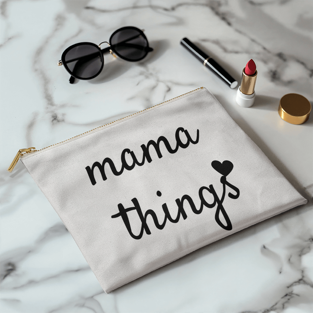 Mama Things | Large Zippered Pouch | Meaningful Gift for Mom
