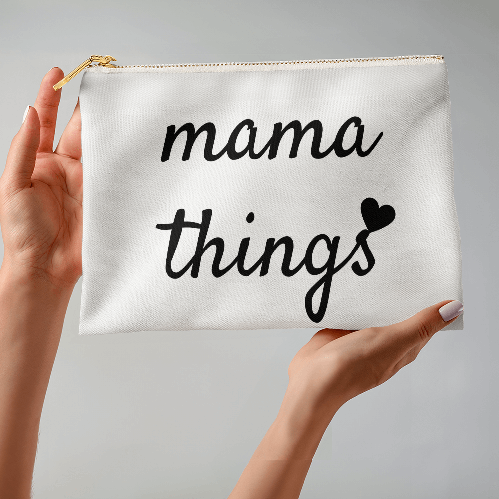 Mama Things | Large Zippered Pouch | Meaningful Gift for Mom
