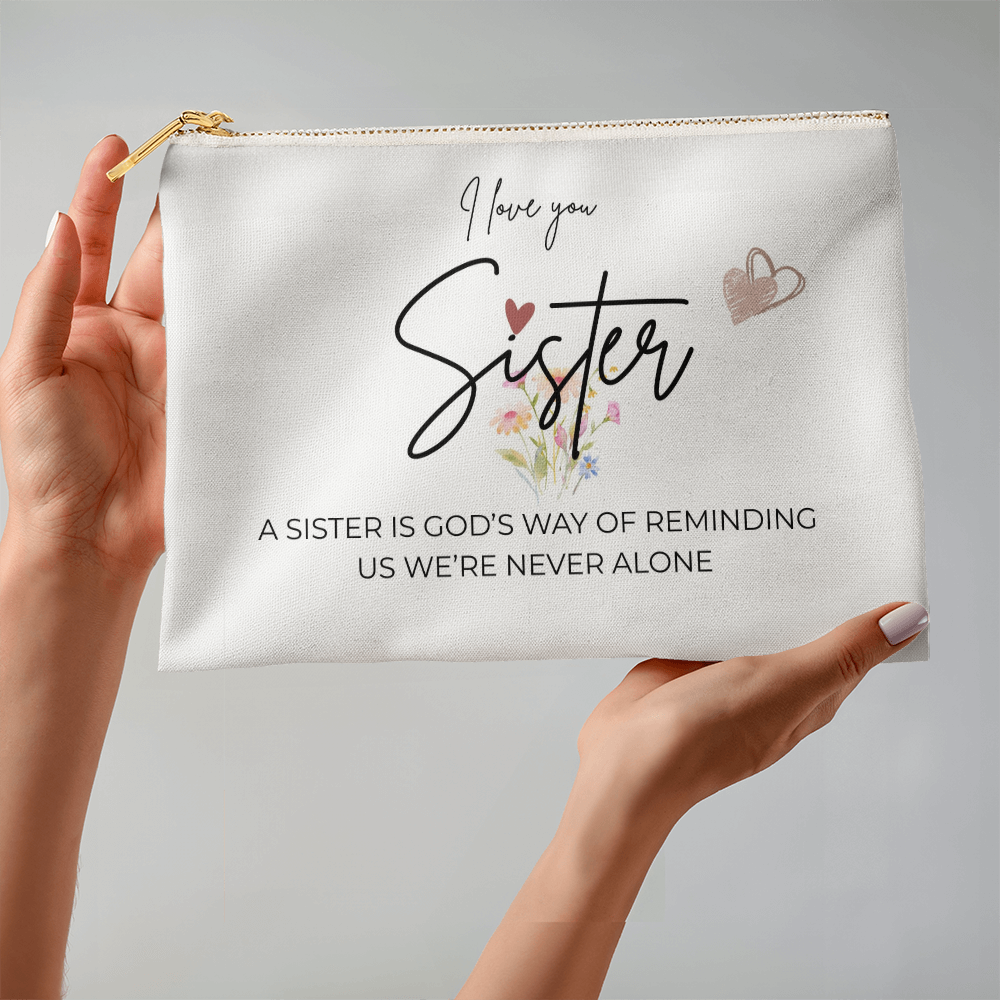 I Love You Sister | Large Zippered Pouch | Heartfelt Gift for Sister
