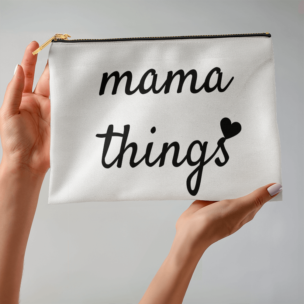 Mama Things | Large Zippered Pouch | Meaningful Gift for Mom