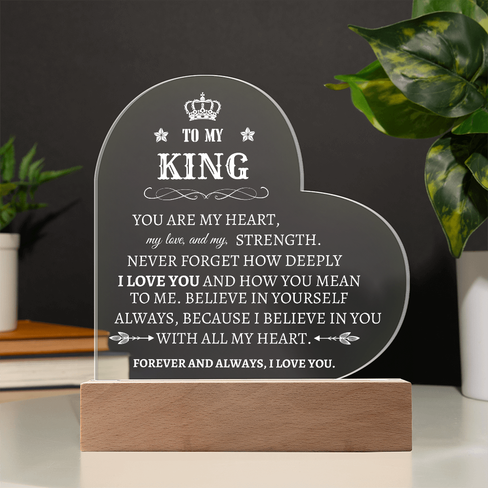 To My King /Acrylic Heart Plaque Gift