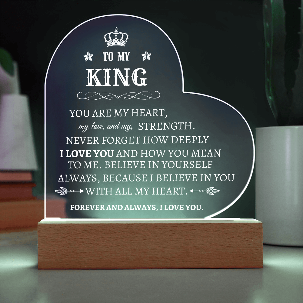 To My King /Acrylic Heart Plaque Gift