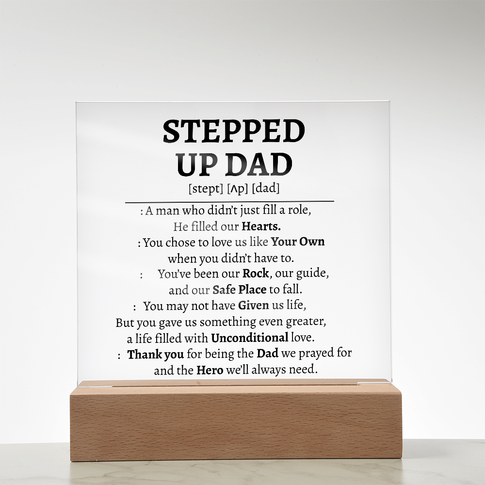 Stepped-Up Dad Acrylic Plaque – Heartfelt Gift for Bonus Dads & Father Figures