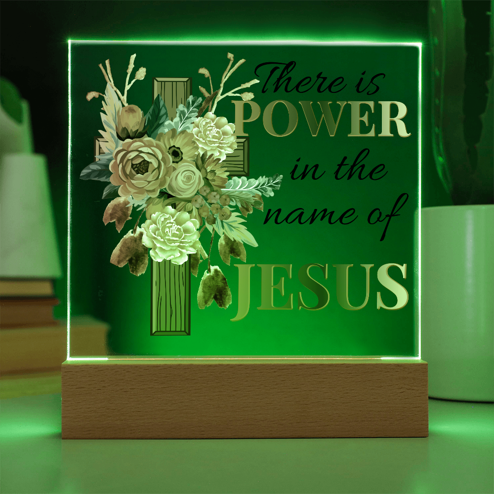 There Is Power In The Name Of Jesus - Square Acrylic Plaque with LED Light