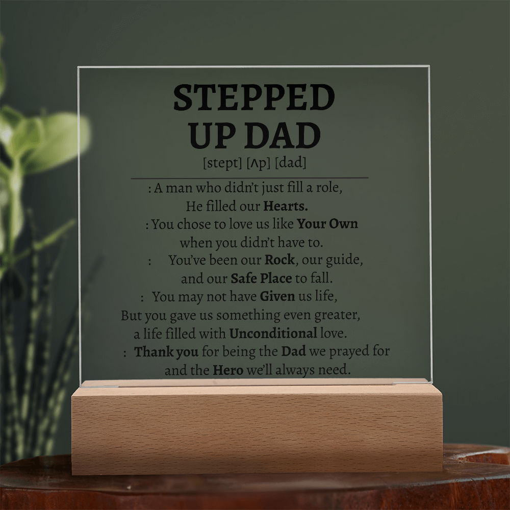 Stepped-Up Dad Acrylic Plaque – Heartfelt Gift for Bonus Dads & Father Figures
