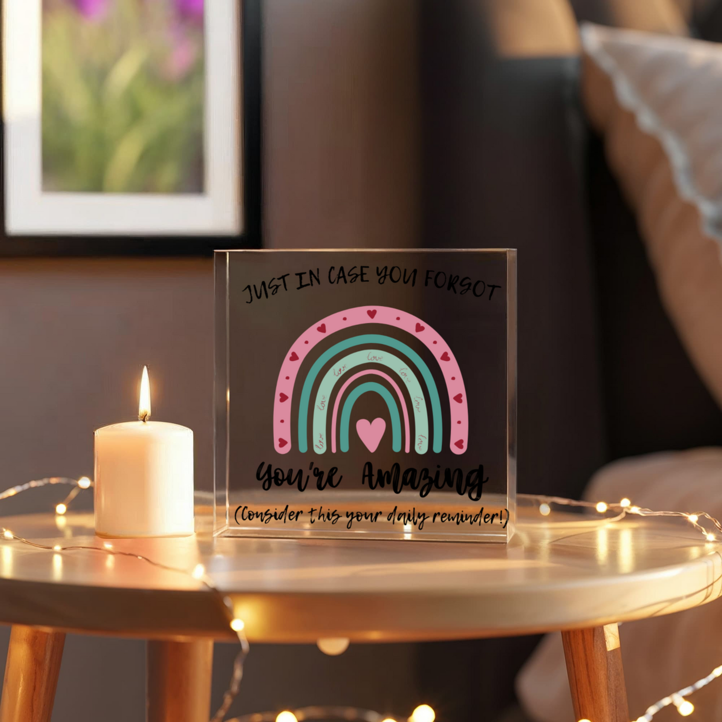 Just In Case You Forgot Acrylic Block – Love & Positivity Desk Decor