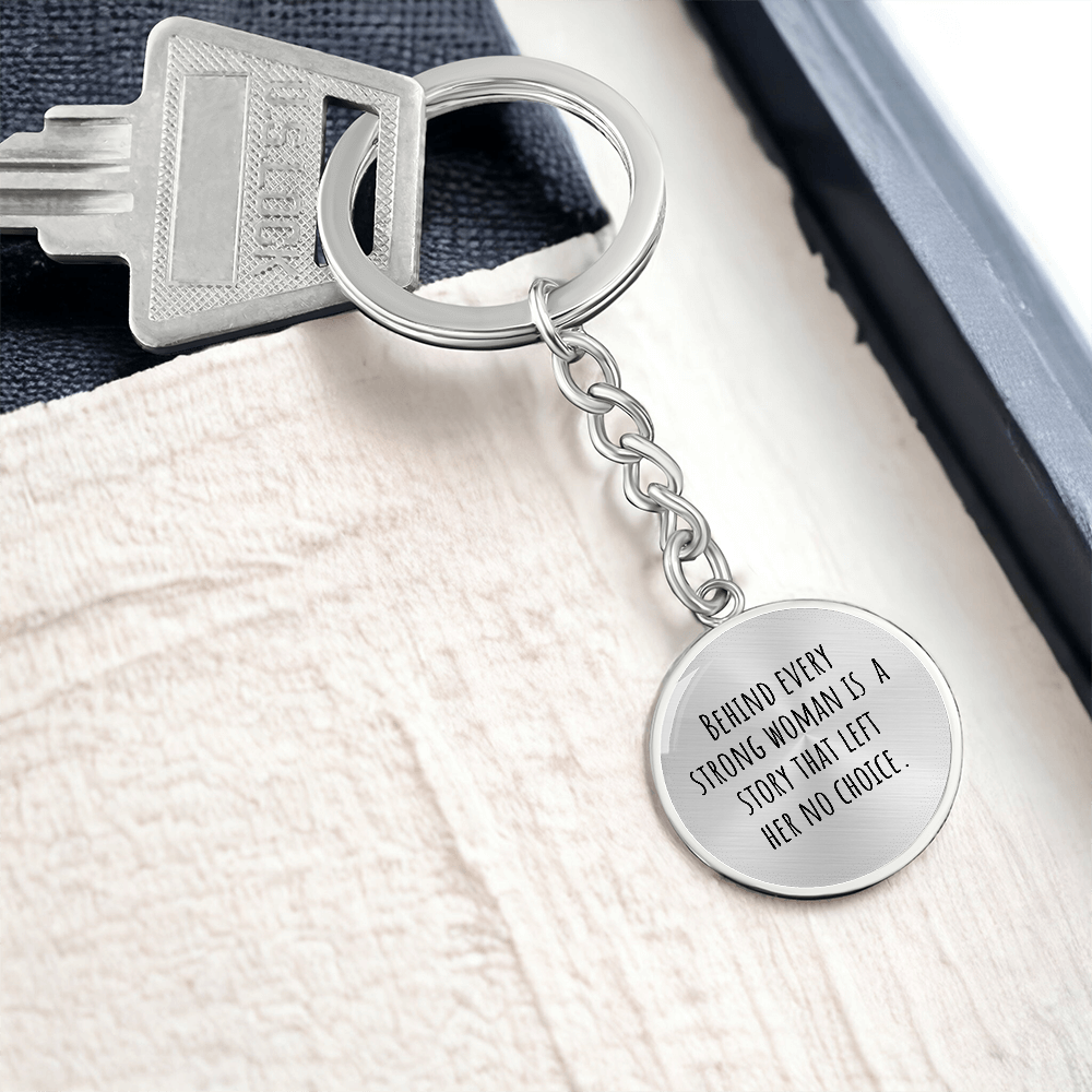 Behind Every Strong Woman Graphic Circle Keychain