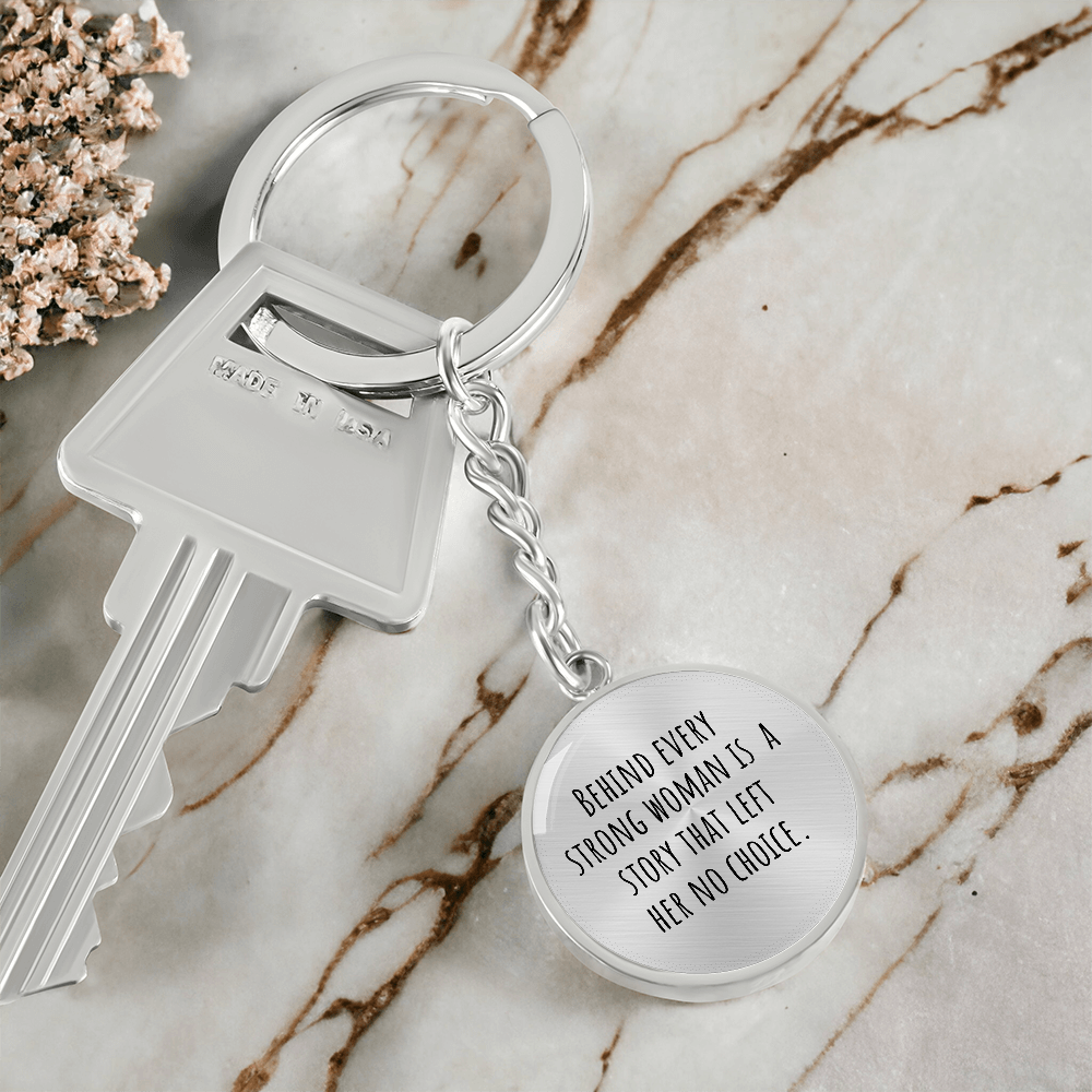 Behind Every Strong Woman Graphic Circle Keychain