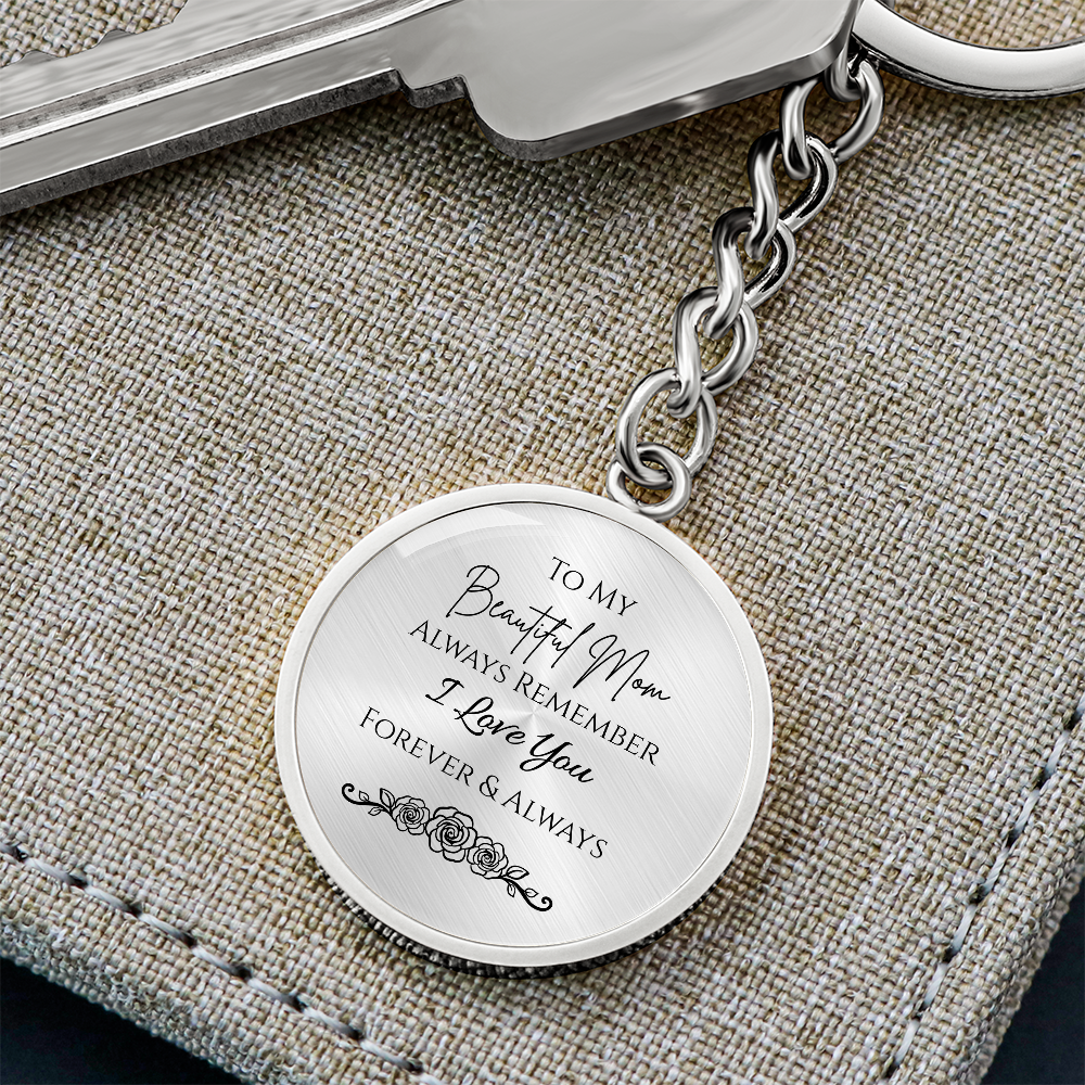 To My Beautiful Mom Graphic Circle Keychain