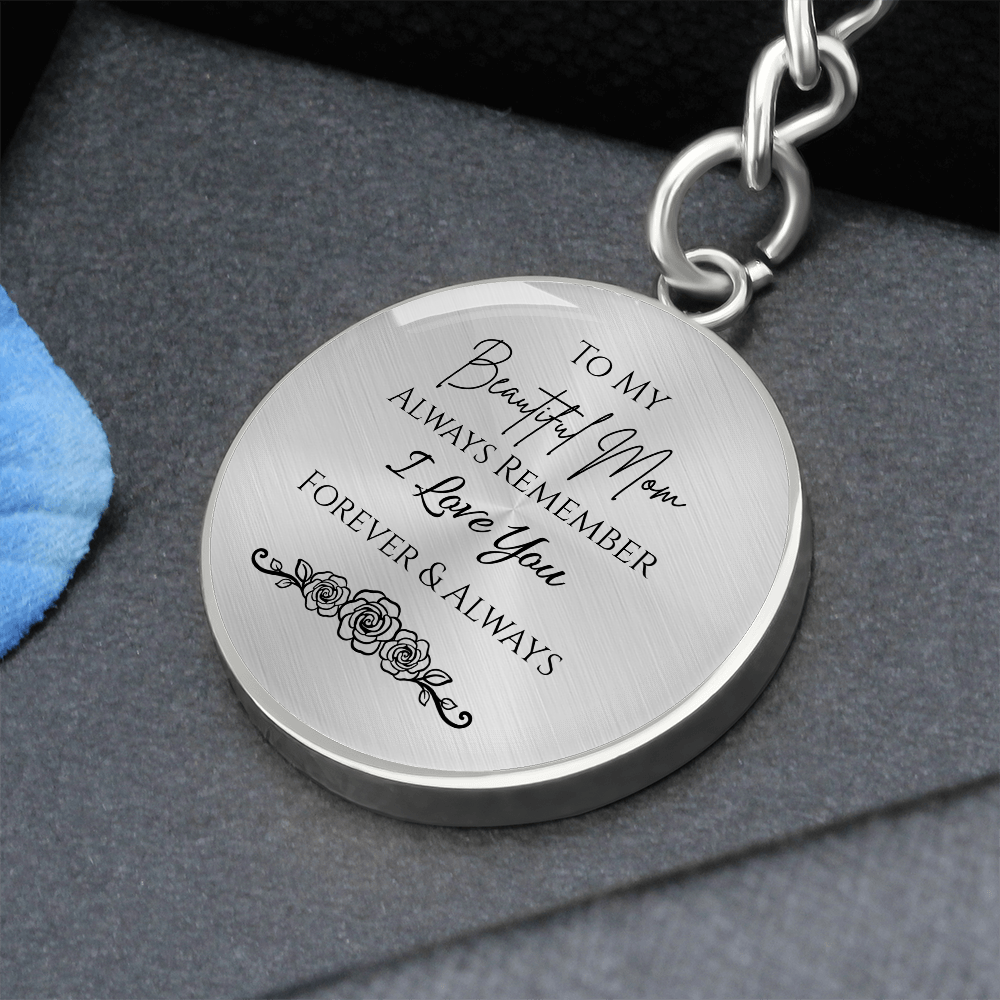 To My Beautiful Mom Graphic Circle Keychain