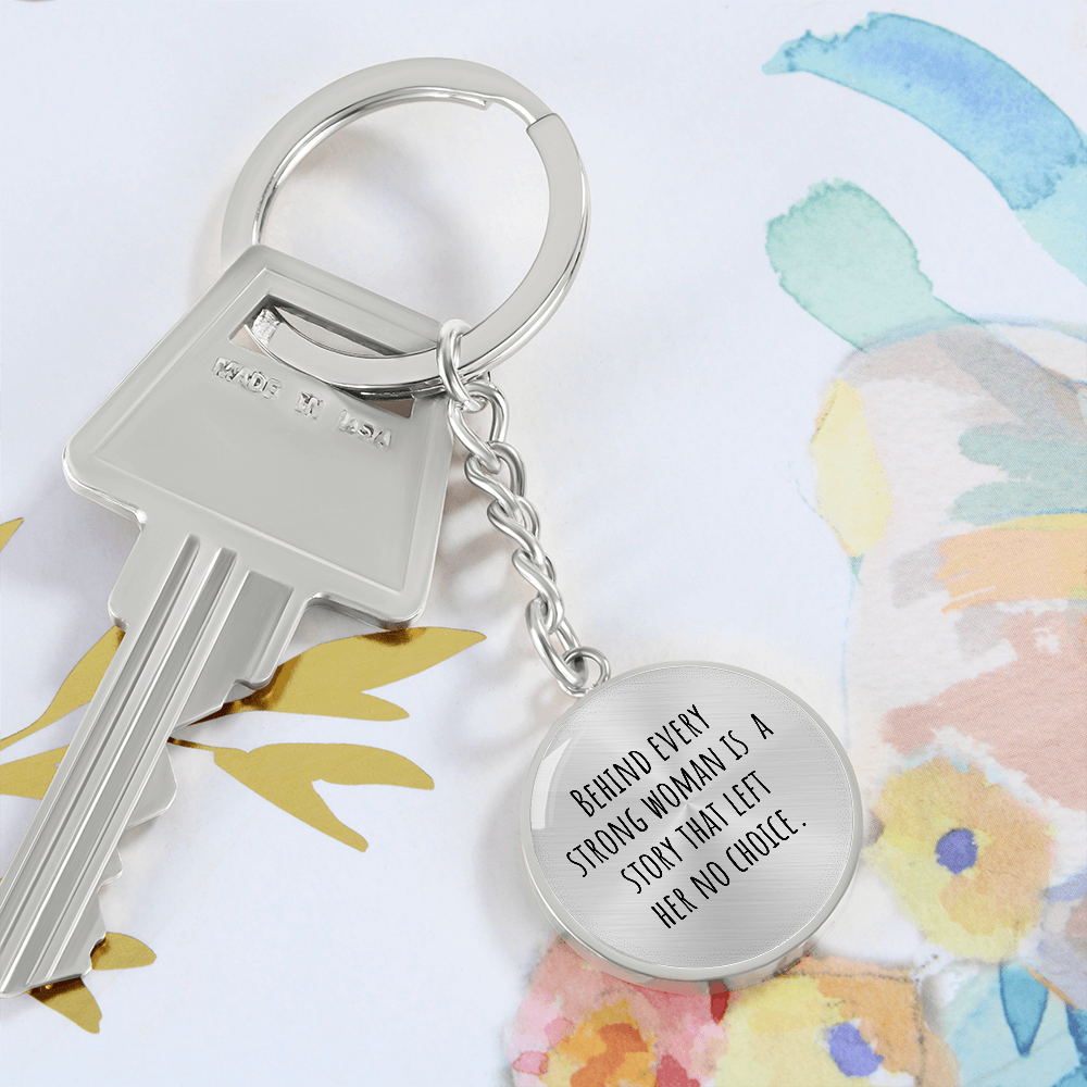 Behind Every Strong Woman Graphic Circle Keychain