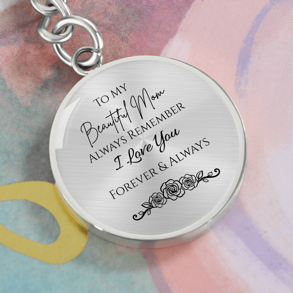 To My Beautiful Mom Graphic Circle Keychain