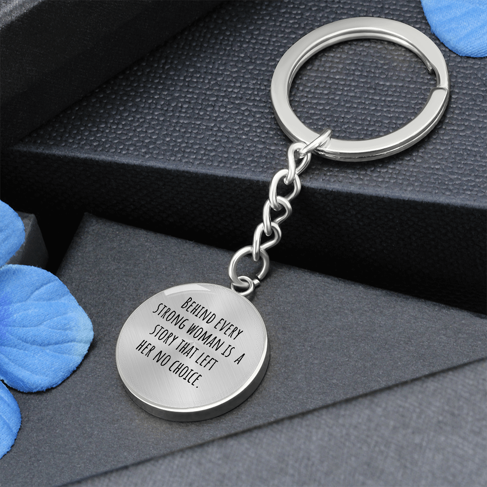 Behind Every Strong Woman Graphic Circle Keychain