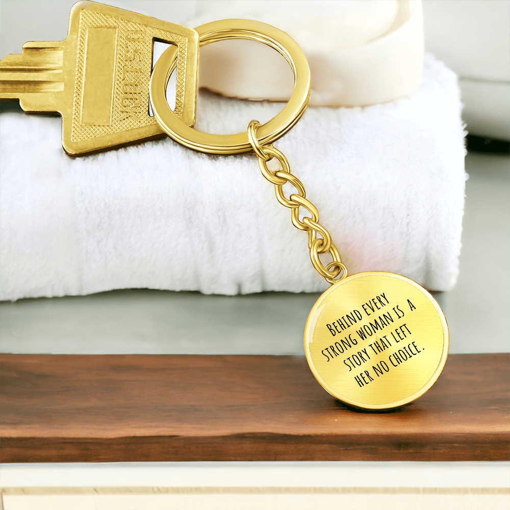 Behind Every Strong Woman Graphic Circle Keychain