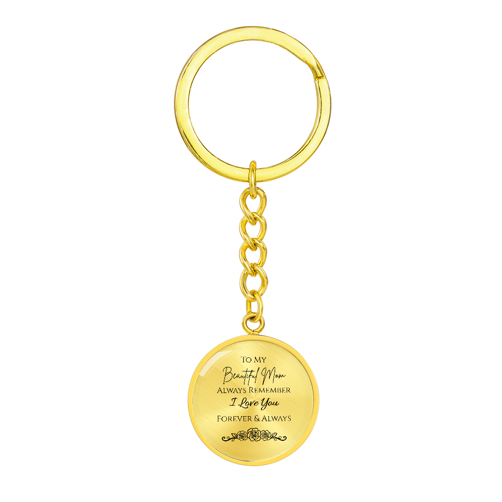 To My Beautiful Mom Graphic Circle Keychain