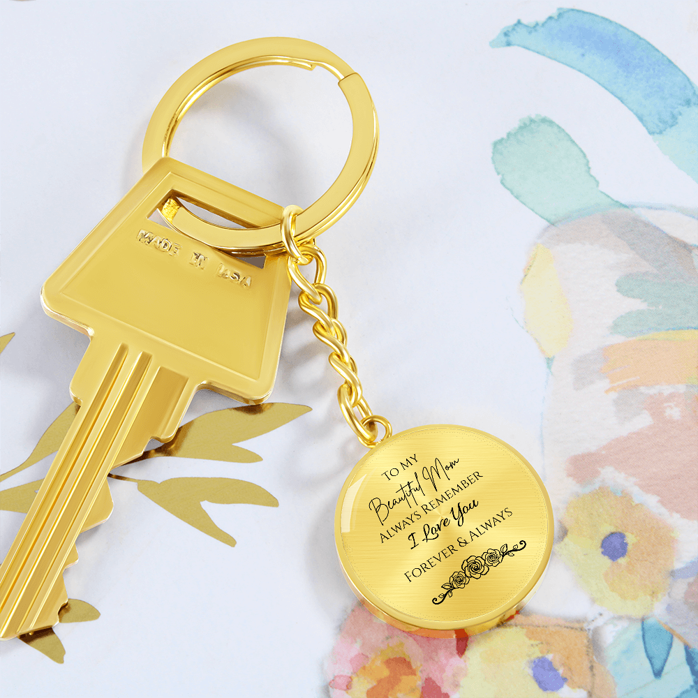 To My Beautiful Mom Graphic Circle Keychain