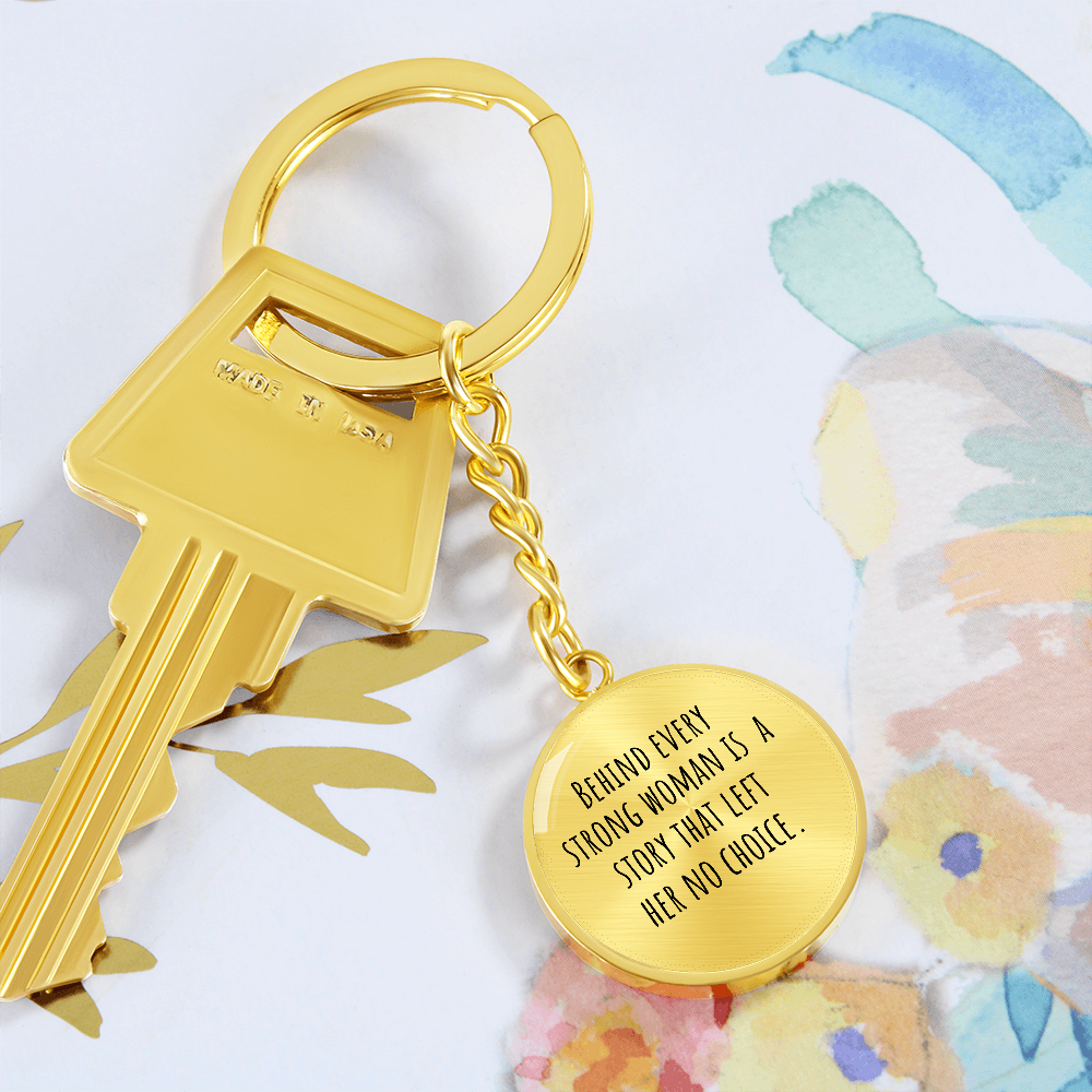 Behind Every Strong Woman Graphic Circle Keychain