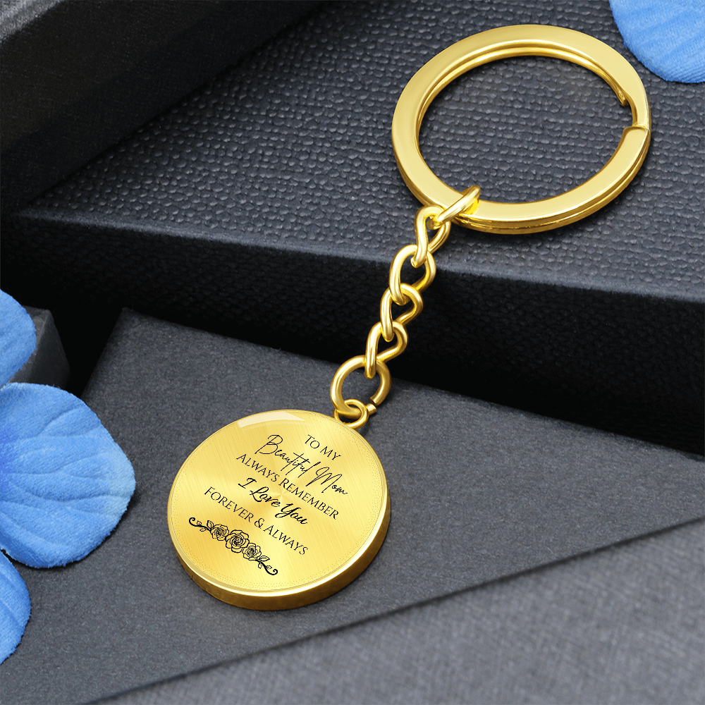 To My Beautiful Mom Graphic Circle Keychain