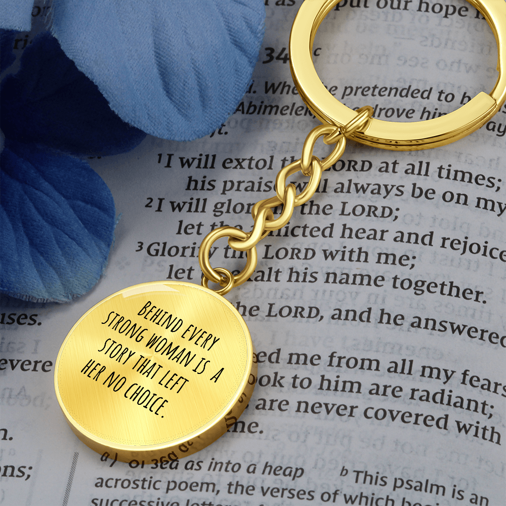 Behind Every Strong Woman Graphic Circle Keychain